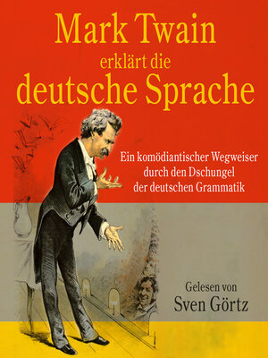 cover image of Mark Twain erklärt die deutsche Sprache